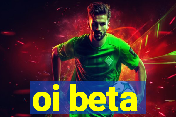 oi beta